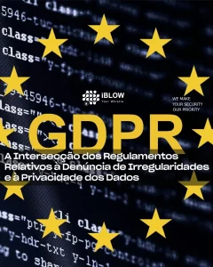 Conceito de conformidade com o RGPD com estrelas da União Europeia e antecedentes de código de programação, em artigo Regulamentos Sobre Denúncia de Irregularidades e Privacidade de Dados em iBlow.eu