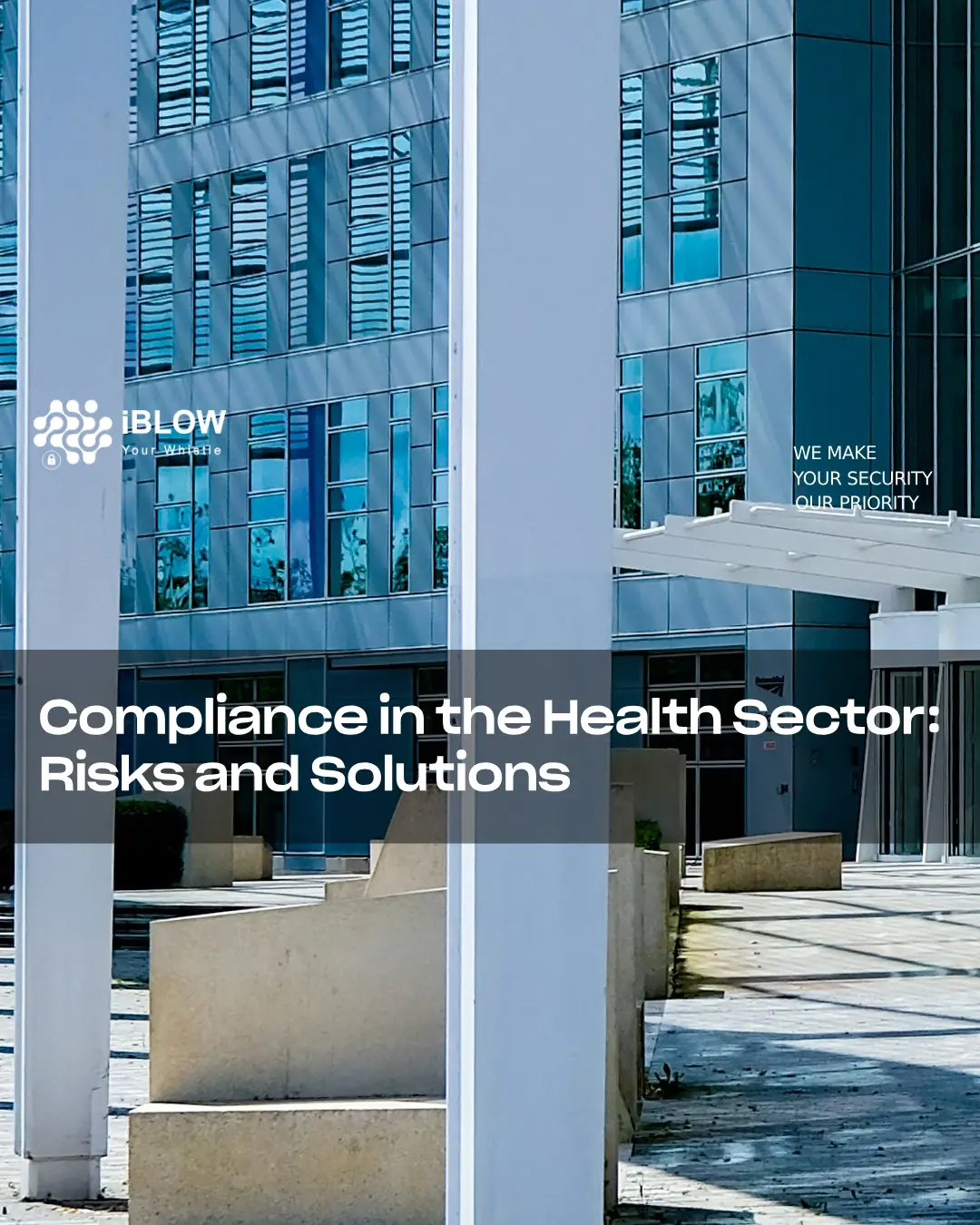 Modern hospital building with a focus on compliance and data security in the healthc sector, in an article by iBlow.eu